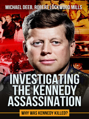 cover image of Investigating the Kennedy Assassination